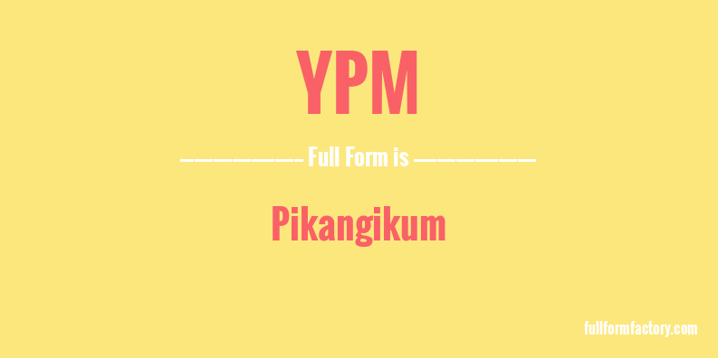 ypm-full-form