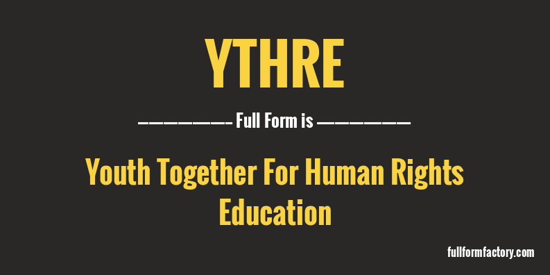 ythre-full-form