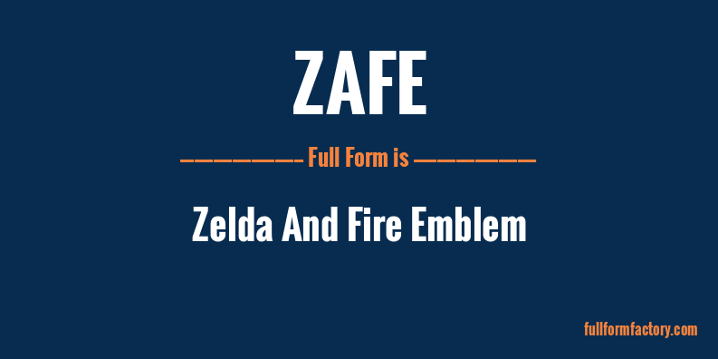 zafe-full-form