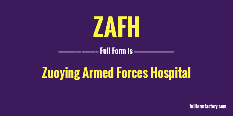 zafh-full-form