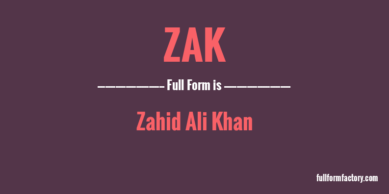 zak-full-form