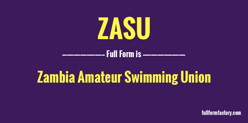 zasu-full-form