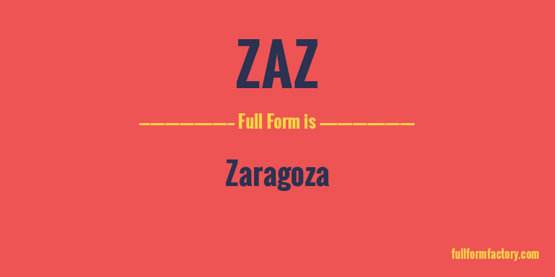 zaz-full-form