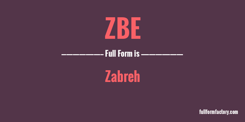 zbe-full-form