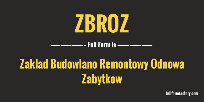 zbroz-full-form