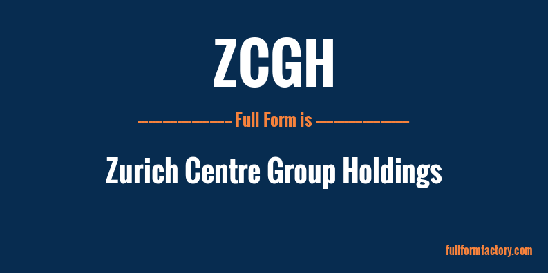 zcgh-full-form