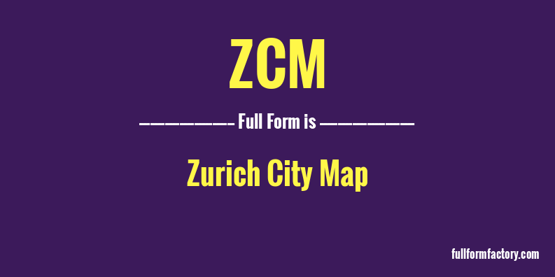 zcm-full-form