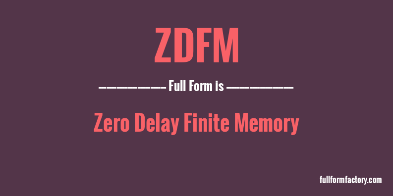 zdfm-full-form