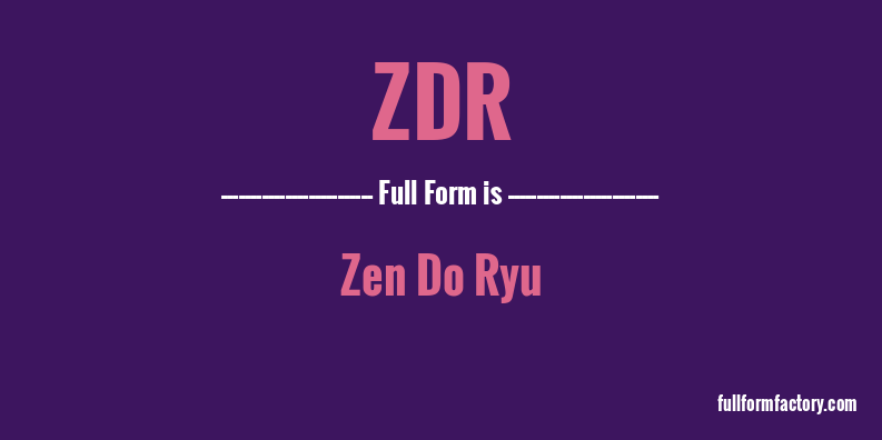 zdr-full-form