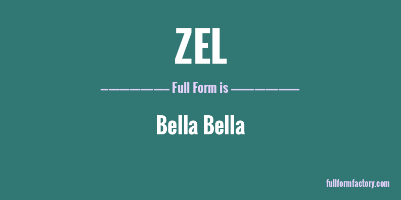 zel-full-form