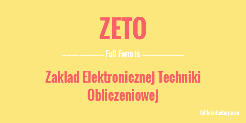 zeto-full-form
