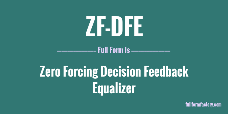 zf-dfe-full-form