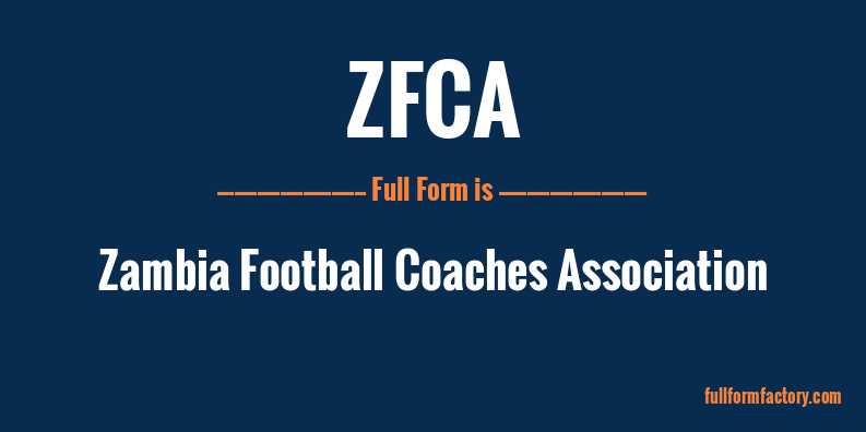 zfca-full-form