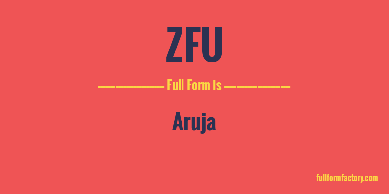 zfu-full-form