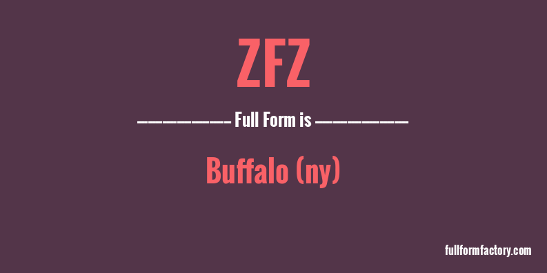 zfz-full-form