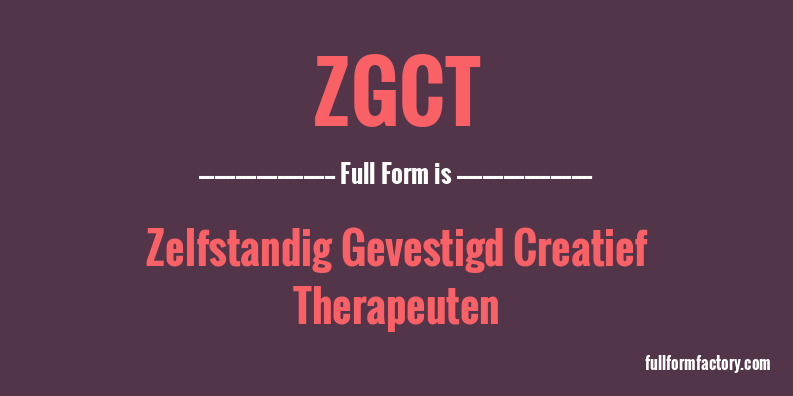 zgct-full-form