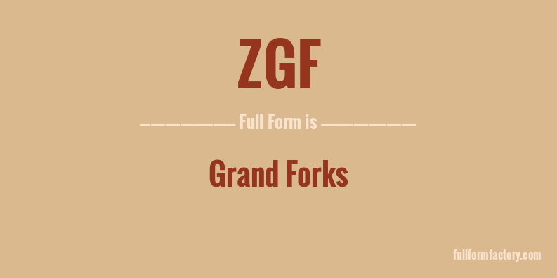 zgf-full-form