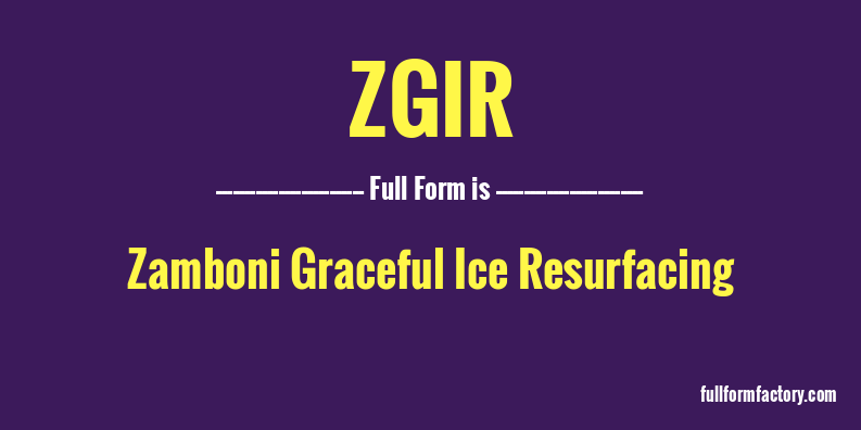 zgir-full-form