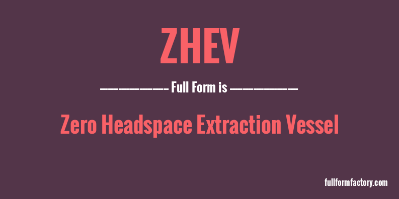 zhev-full-form