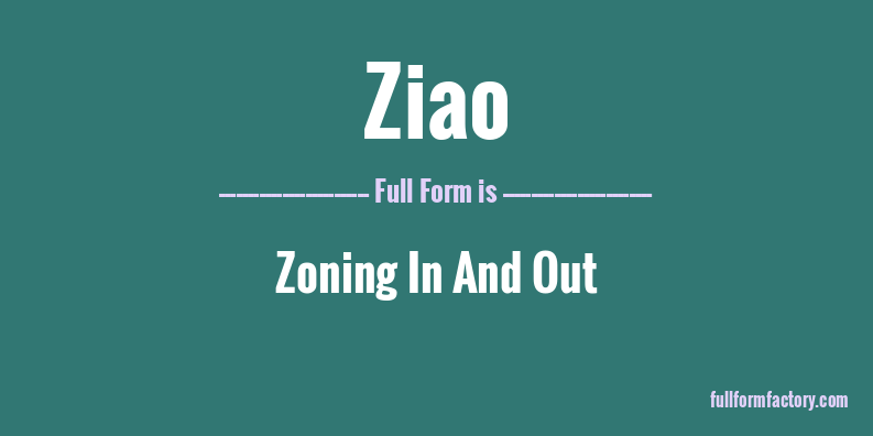 ziao-full-form