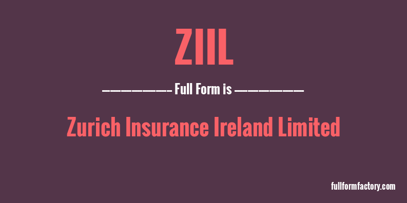 ziil-full-form