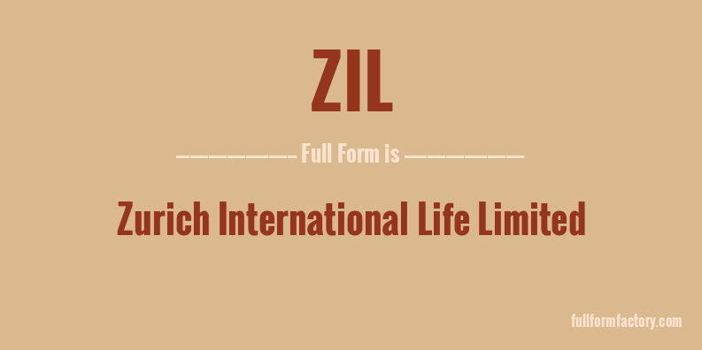 zil-full-form