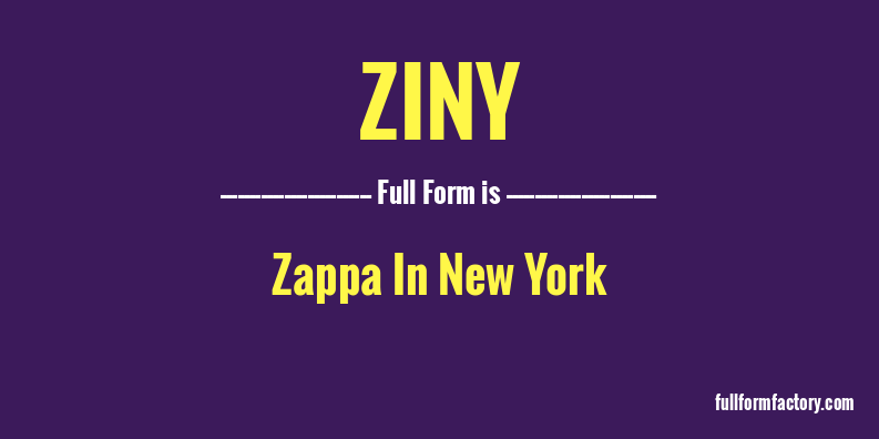 ziny-full-form