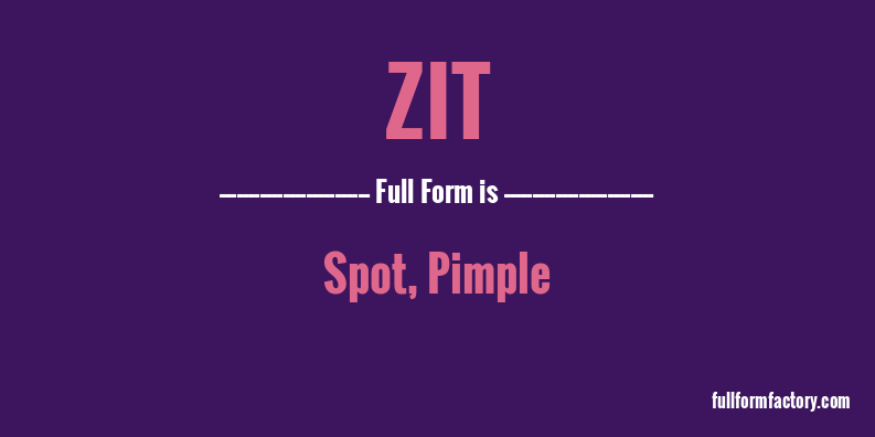 zit-full-form