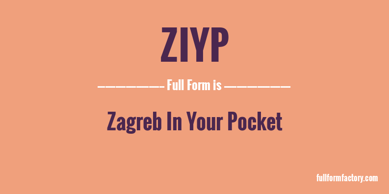 ziyp-full-form
