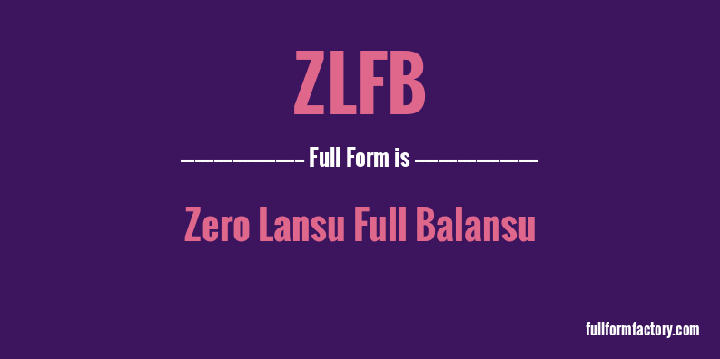 zlfb-full-form