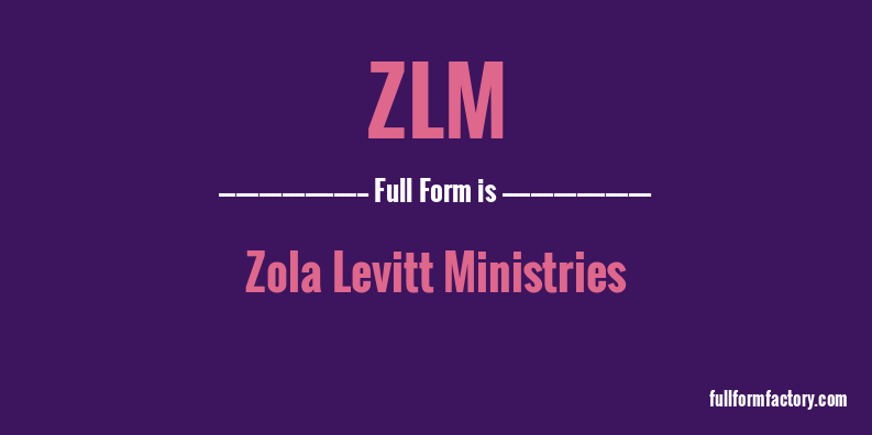 zlm-full-form