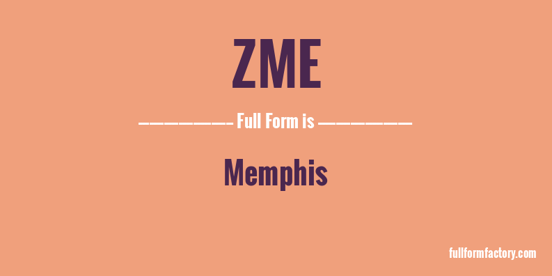 zme-full-form