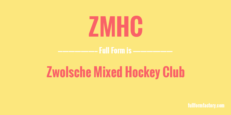 zmhc-full-form