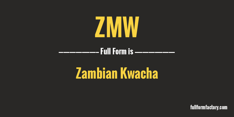 zmw-full-form