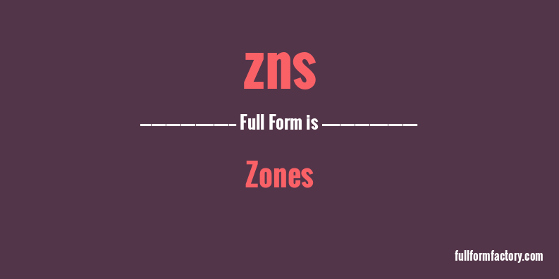 zns-full-form