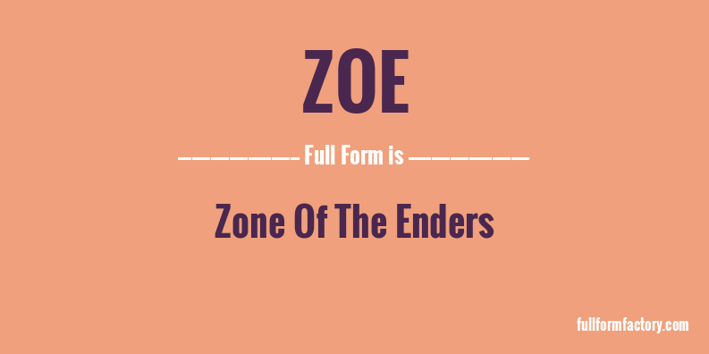 zoe-full-form