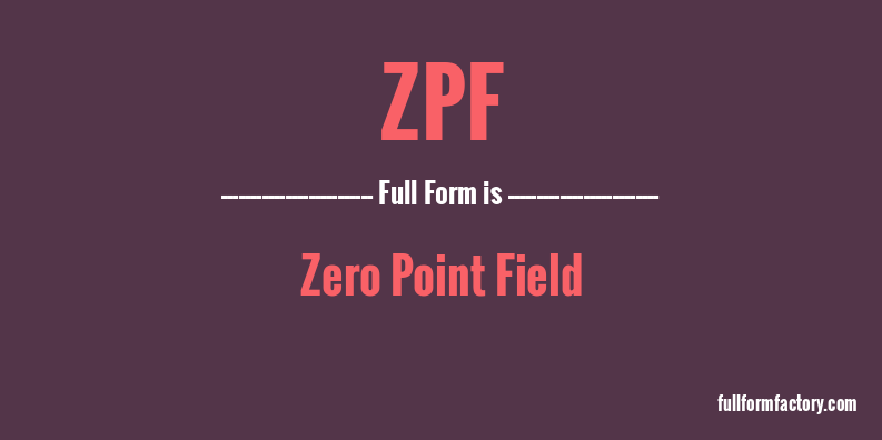 zpf-full-form