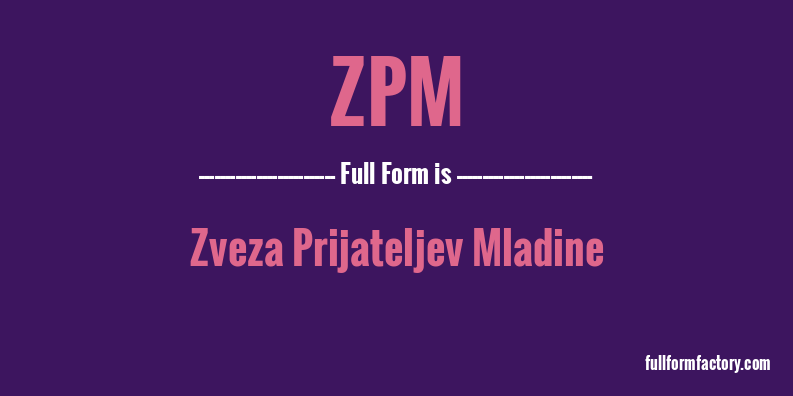 zpm-full-form