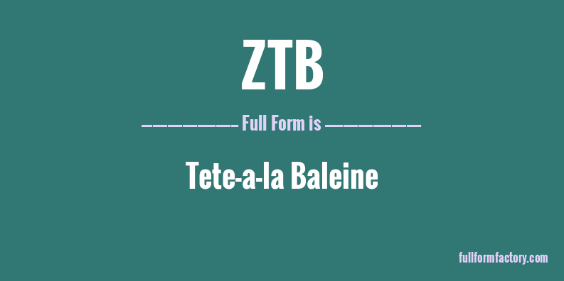 ztb-full-form