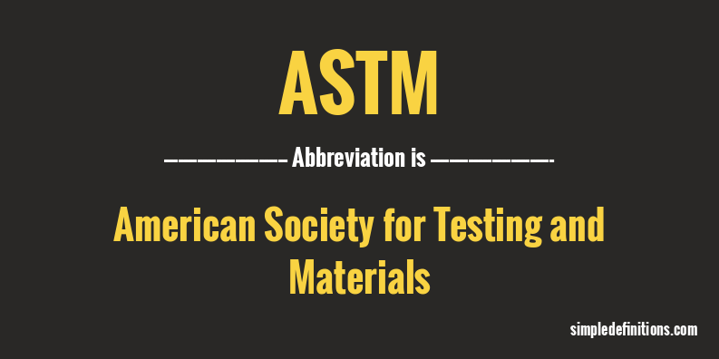 what-does-astm-mean-simpledefinitions