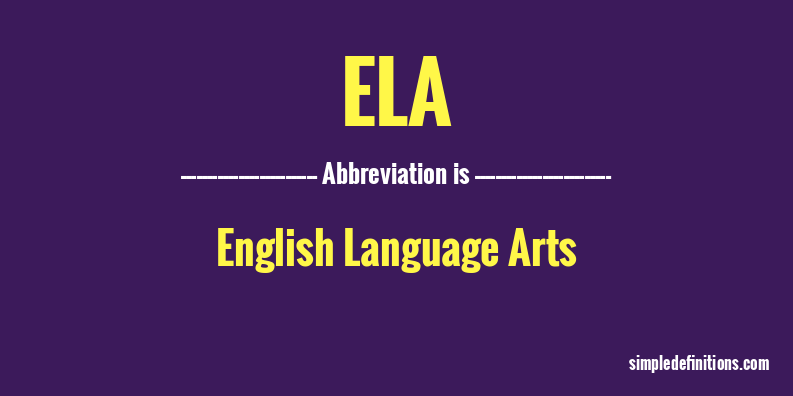 what-does-ela-mean-simpledefinitions