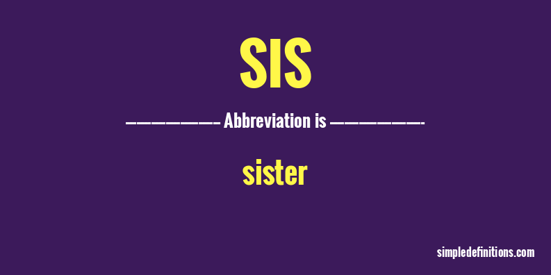 what-does-sis-mean-simpledefinitions