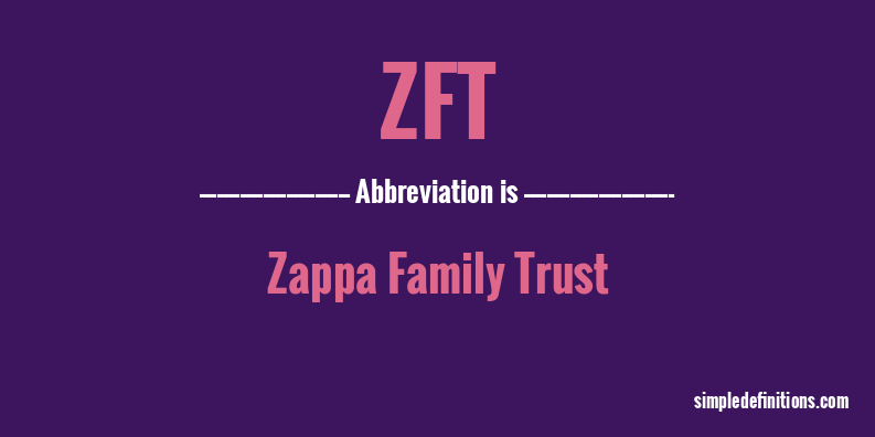 zft-abbreviation